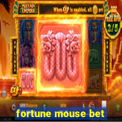 fortune mouse bet